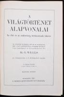 H. G. Wells: A világtörténet alapvonalai. Bp., 1935, Genius Könyvkiadó Rt. Kiadói aranyozott egészvá...