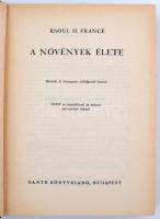 Raoul France: A növények élete. Bp., 1942, Dante. Kiadói, kissé sérült félvászonkötésben