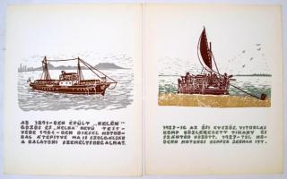 A balatoni hajózás története linómetszetekben. Ötlet és szöveg: Dr. Sági Károly, grafika: M. Kiss Jó...