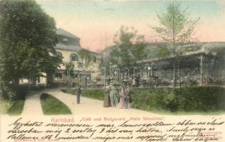 1899 Karlovy Vary, Karlsbad; Cafe und Restaurant Klein Versailles