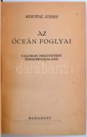 Kertész József: Az Óceán foglyai. Valóban megtörtént tengerészkaland. Bp. é.n. Stádium 146 p. Kiadói...