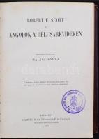 Robert F. Scott: Angolok a Déli Sarkvidéken. Angolból átdolgozta Halász Gyula. Magyar Földrajzi Társ...