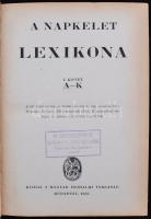 A Napkelet lexikona I. A-K. Bp., 1927, Magyar Irodalmi Társaság. Kiadói aranyozott egészvászon-kötés...