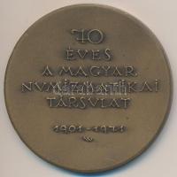 Madarassy Walter (1909-1994) 1971. "70 éves a Magyar Numizmatikai Társulat" Br emlékérem (...