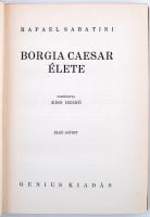 Rafael Sabatini: Borgia Caesar élete I-II. Ford. Kiss Dezső. (Emberek, életek, szerelmek) Bp., 1928,...