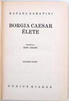 Rafael Sabatini: Borgia Caesar élete I-II. Ford. Kiss Dezső. (Emberek, életek, szerelmek) Bp., 1928,...