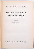 Marius André: Kolumbusz Kristóf igazi kalandja. Ford. Sándor Imre. (Emberek, életek, szerelmek) Bp.,...