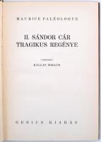 Maurice Paléologue: II. Sándor cár tragikus regénye. Ford. Ignotus és Szini Gyula. (Emberek, életek,...