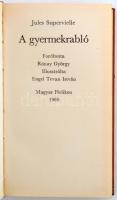 Jules Supervielle: A gyermekrabló. Illusztrálta Engel Tevan István. Bp., 1969, Magyar Helikon. Kiadó...