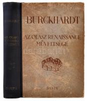 Jacob Burckhardt: Az olasz renaissance műveltsége. Fordította Elek Artúr. 104 mű melléklettel. Budapest, 1945, Dante. Illusztrált kiadói félvászon kötésben, kopottas állapotban.