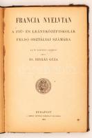 Dr. Birkás Géza: Francia nyelvtan a fiú- és leányközépiskolák felső osztályai számára. Bp., 1934, Sz...
