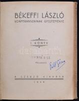 Békeffi László konferanszainak gyűjteménye. I. könyv. Bp., 1939, szerzői kiadás (Elbert és Társa). 7...