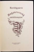 Kerékgyártó Árpád: Magyarország emléknapjai. Bp., 1987, Könyvértékesítő Vállalat. 712 p. Kiadói, ger...