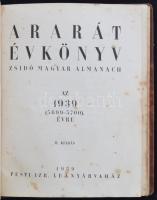 Ararát évkönyv. Zsidó magyar almanach az 1939. (5699-5700) évre. Bp., 1939, Pesti Izraelita Leányárv...