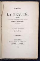 August Debay: Hygiene de la beaute, resume de tous les moyens hygieniques propres a conserver, a developper la beaute du corps et a remedier aux imperfections naturelles ou acquises. Bruxelles, 1845, Meline, Cans et co. 224 p. Korabeli, pótolt gerincű félvászonkötésben, jó állapotban.