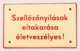 "Szellőzőnyílások eltakarása életveszélyes!" feliratú zománcozott fém tábla, szép állapotban, 16x10 cm