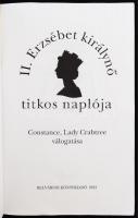 II. Erzsébet királynő titkos naplója. Constance, Lady Crabtree válogatása. Bp., M-Érték, 1993. Kiadó...