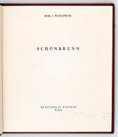 Wickenburg, Erik G.: Schönbrunn. Wien, 1960, Kunstverlag Wolfrum. Kiadói műbőr kötés, rajta Mária Te...