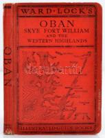 Ward, Lock's: Oban, Fort William, Skye, Iona, Staffa and Western Scotland. London, é.n, Ward, Locks & Co. Kiadói  vászonkötésben, számos térképpel.