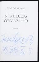 Fadgyas Ferenc: A délceg őrvezető. Bp., 1986, szerzői kiadás. Kiadói papírkötésben. Aláírt példány!