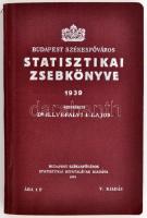 Budapest székesfőváros statisztikai zsebkönyve 1939. Szerk.: Illyefalvi I. Lajos. Bp., 1939. Budapest székesfőváros Statisztikai Hivatala. Kiadói vászonkötésben.