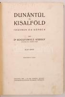 dr. Kogutowicz Károly: Dunántúl és Kisalföld írásban és képben. Első kötet. Szeged, 1930, M. Kir. Fe...