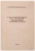 M 462-RF repülőgépmotor és a V 520 légcsavar műszaki leírása és kezelési utasítása. Bp., 1969, Közlekedési Dokumentációs Vállalat. Kiadói papírkötésben, pecséttel. Ritka szakkönyv.