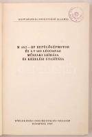 M 462-RF repülőgépmotor és a V 520 légcsavar műszaki leírása és kezelési utasítása. Bp., 1969, Közle...