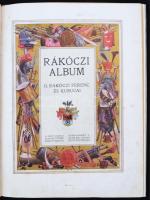 Rákóczi album. II. Rákóczi Ferenc és kurucai. A Pesti Napló előfizetőinek készült kiadás. Hornyánszk...