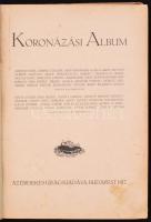 Koronázási album. Ábrányi Emil, Ambrus Zoltán, Gróf Andrássy Gyula, Gróf Apponyi Albert, Beöthy Zsol...