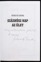 Németh Endre. Százhúsz nap az élet. Bp., 2002, Hazánk. Kiadói papírkötésben. Dedikált példány!