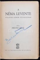 Heltai Jenő A néma levente. Vígjáték három felvonásban. Fáy Dezső képeivel. 2. kiadás.
Bp., 1936, A...