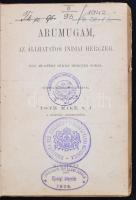 Tóth Mike S. J.: Arumugam az állhatatos indiai herczeg. Bp., 1897. Tóth Mike. 107 p. Számos szövegkö...