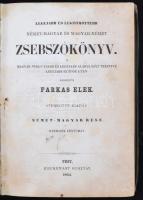 Farkas Elek: Legújabb és legtömörebb német-magyar és magyar-német zsebszókönyv. Harmadik lenyomat. P...