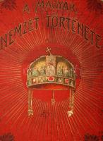 Szalay József-Baróti Lajos: A magyar nemzet története. I-IV. köt. Bp. 1895-1898, Lampel. Rendkívül g...