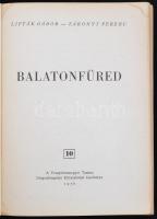 Lipták Gábor-Zákonyi Ferenc: Balatonfüred. 1956, Veszprémmegyei Tanács Idegenforgalmi hivatalának ki...