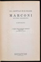 Collier, D. M. B.; Jacot, B. L.: Marconi, az éter varázslója. Bp., 1940, Singer és Wolfner. Kopottas...