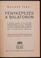 Hevesy Iván: Fényképezés a Balatonon. A balatoni felvételek teljes útmutatója, a fényképeznivalók se...