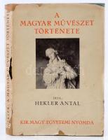 Hekler Antal: A magyar művészet története. Bp., Magyar Könyvbarátok Kiadása. Kiadói egészvászon kötés, papír védőborítóval, jó állapotban.