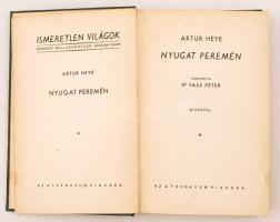 Arthur Heye: Nyugat peremén. Ismeretlen világok. Bp., é.n., Athenaeum. Kiadói kopottas aranyozott eg...