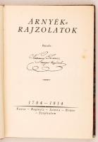 Árnyékrajzolatok. Rajzolta Kazinczy Ferenc maga' kezével 1784-1814. Bp., 1928, Könyvbarátok Szövetsége. Korabeli félvászonkötésben, jó állapotban.