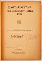 1933 Magyarország Helységnévtára. Szerkeszti és kiadja: A Magyar Kir. Központi Statisztikai Hivatal....