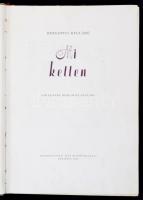 Derkovits Gyuláné: Mi ketten. Emlékezés Derkovits Gyulára. Bp., 1954, Képzőművészeti Alap. 168 p. Ki...