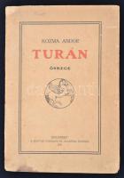 Kozma Andor: Turán. Ősrege. Bp., 1922, MTA. 247 p. Kiadói, felvágatlan papírkötésben. Első kiadás!