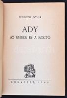 Földessy Gyula: Ady. Az ember és a költő. Bp., 1943, Exodus. 192 p. Kiadói rajzos papírborítóban.