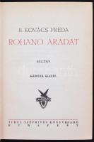B. Kovács Fréda: Rohanó áradat. Budapest, é.n., Turul Szépmíves Könyvkiadó. Kiadói egészvászon kötés...