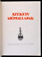 Székely népballadák. Összeállította és magyarázta: Ortutay Gyula, fametszetekkel díszítette: Buday G...