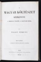 Toldy Ferenc: A magyar költészet kézikönyve a mohácsi vésztől a legújabb időig. I-II. kötet.
I.: A ...