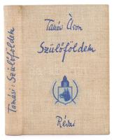 Tamási Áron: Szülőföldem. Bp., 1939, Révai. Kiadói illusztrált egészvászon-kötésben, jó állapotban.