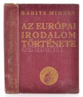 Babits Mihály: Az európai irodalom története. Bp., 1934, Nyugat. Kiadói kopottas egészvászon-kötésben.